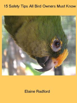 cover image of 15 Safety Tips Every Bird Owner Must Know